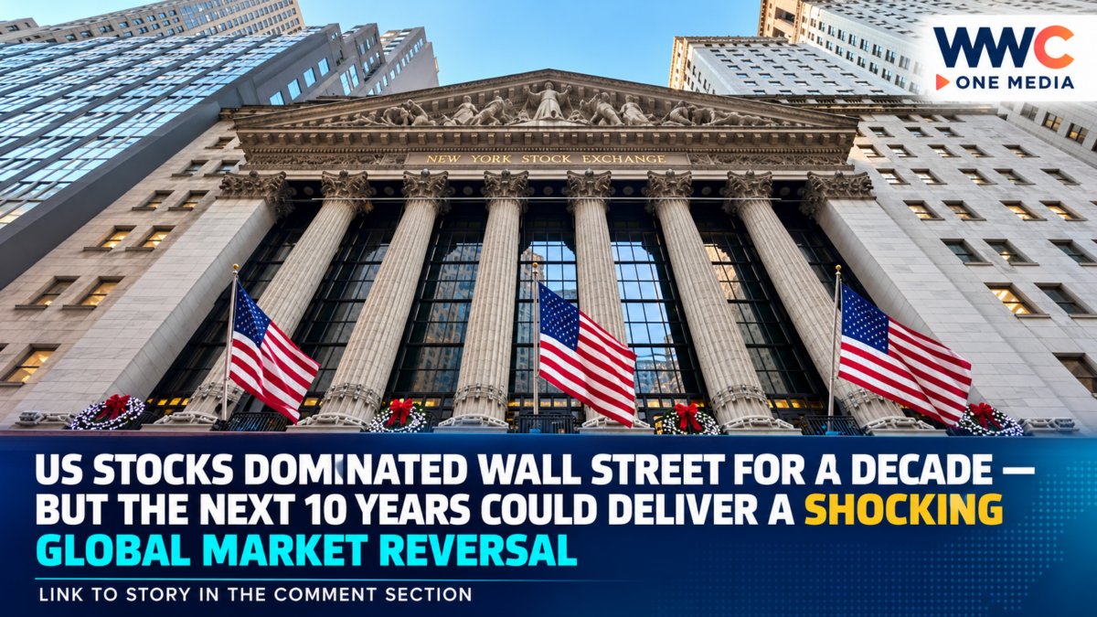 US Stocks Dominated Wall Street for a Decade — But the Next 10 Years Could Deliver a Shocking Global Market Reversal