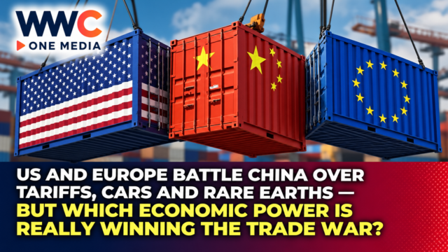 US and Europe Battle China Over Tariffs, Cars and Rare Earths — But Which Economic Power Is Really Winning the Trade War?