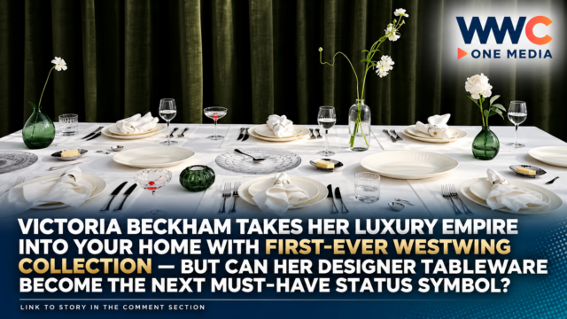 Victoria Beckham Takes Her Luxury Empire Into Your Home With First-Ever Westwing Collection — But Can Her Designer Tableware Become the Next Must-Have Status Symbol?