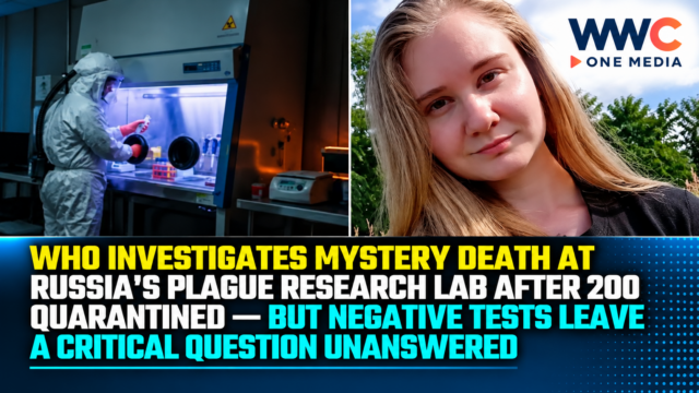 WHO Investigates Mystery Death at Russia’s Plague Research Lab After 200 Quarantined — But Negative Tests Leave a Critical Question Unanswered