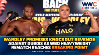 Wardley Promises Knockout Revenge Against Dubois as WBO Heavyweight Rematch Reaches Breaking Point