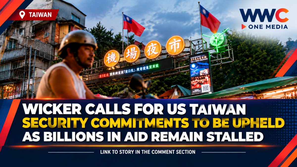 Wicker Calls for US Taiwan Security Commitments to Be Upheld as Billions in Aid Remain Stalled